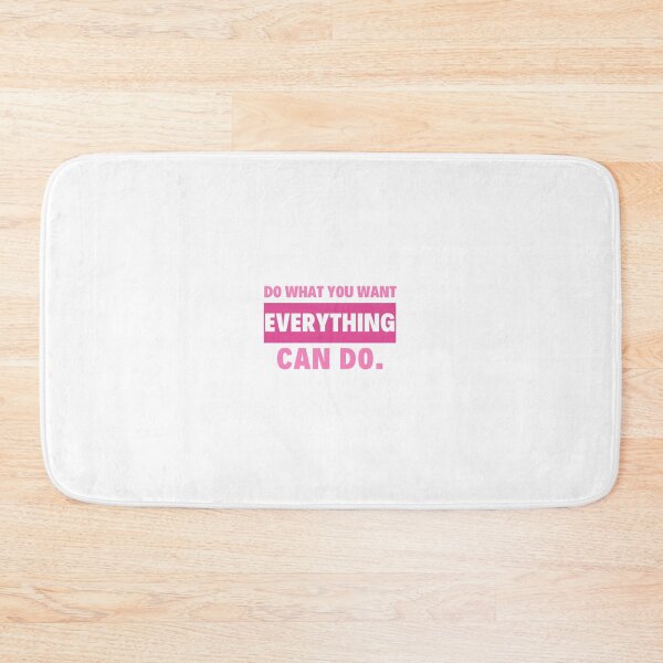 Item preview, DO WHAT YOU WANT EVERYTHING CAN DO. designed and sold by bluehijack.