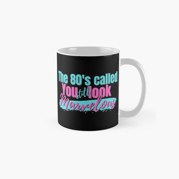 Item preview, The 80's called: You still look Marvelous designed and sold by Dawnings.