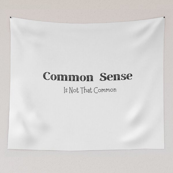 Item preview, Common sense is not that common designed and sold by Nixi-Nix.