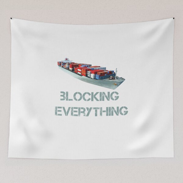 Item preview, Ship Blocking Everything designed and sold by NiceShirtY.