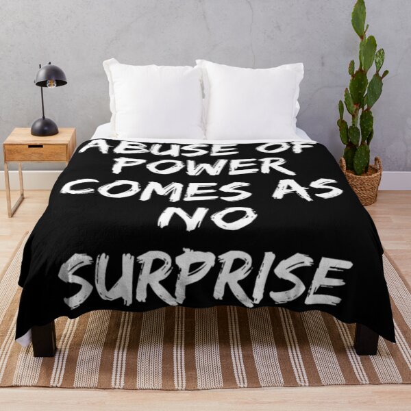 Item preview, Abuse Of Power Comes As No Surprise  designed and sold by SpicerPatty.