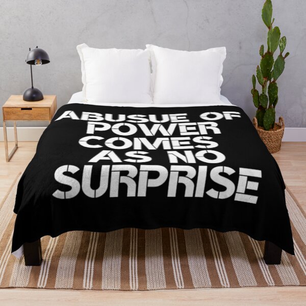 Item preview, Abuse Of Power Comes As No Surprise  designed and sold by SpicerPatty.