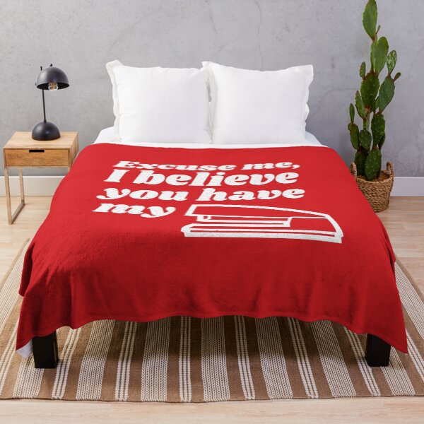 Item preview, Excuse me, I believe you have my stapler - Funny Movie Quote designed and sold by DesignByLeo.