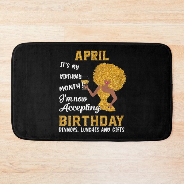 Item preview, it's my birthday month black women april aries taurus gifts designed and sold by anniversaryshop.