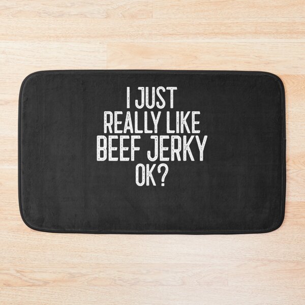 Item preview, I Just Really Like Beef Jerky Ok Gift designed and sold by EricJP.