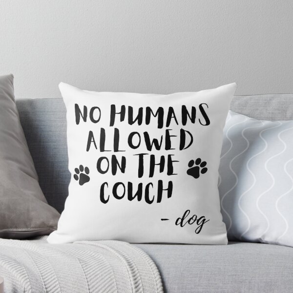 Item preview, No Humans Allowed on the Couch designed and sold by Clasicmac.