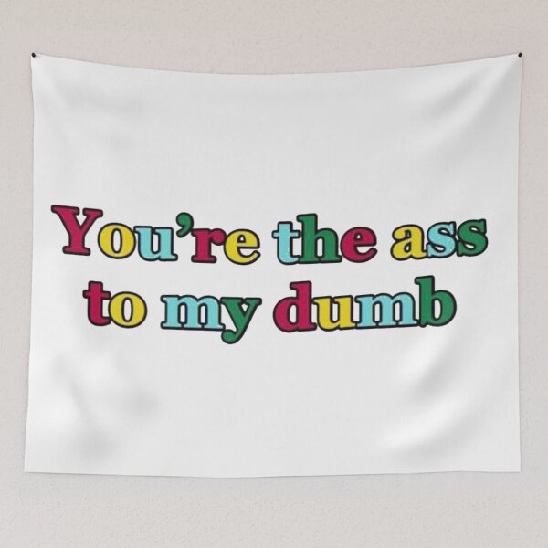 Item preview, The Ass to My Dumb designed and sold by brooke-stoll.