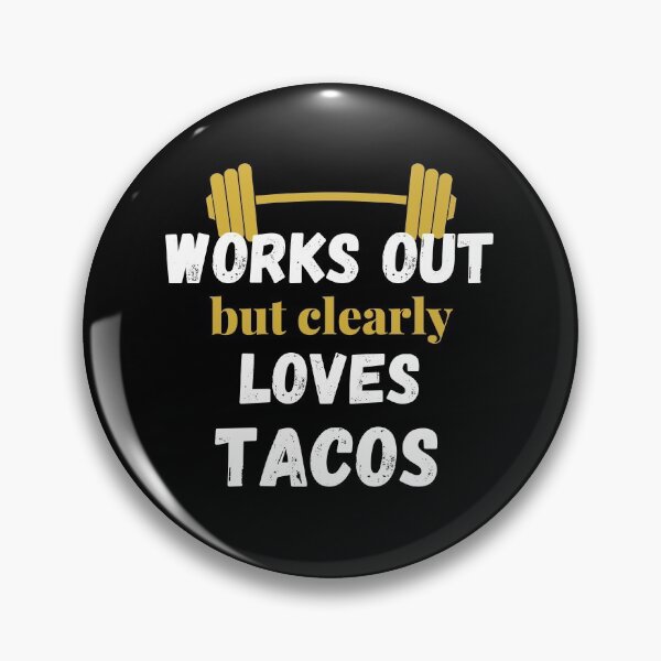 Item preview, Works Out But Clearly Loves Tacos designed and sold by Comfy Creations.
