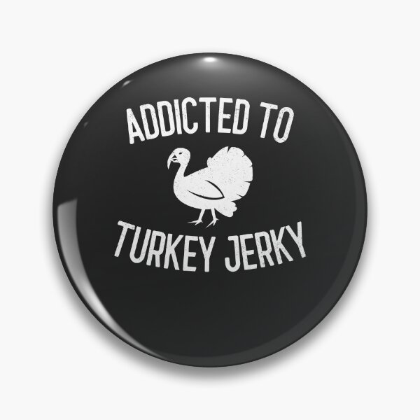 Item preview, Addicted To Turkey Jerky Gift designed and sold by EricJP.