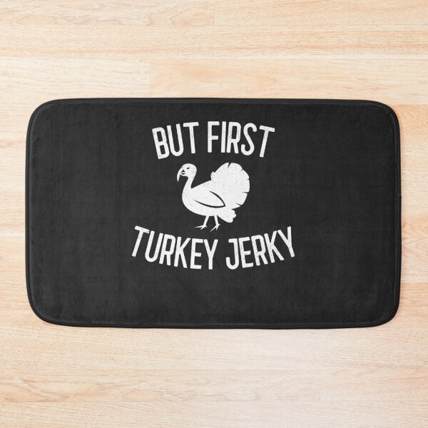 Item preview, But First Turkey Jerky Gift designed and sold by EricJP.