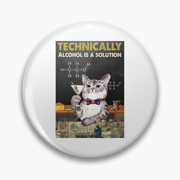 Item preview, Cat Technically Alcohol Is A Solution Poster designed and sold by JoaoGCosta.