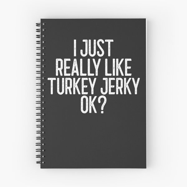 Item preview, I Just Really Like Turkey Jerky Ok Gift designed and sold by EricJP.