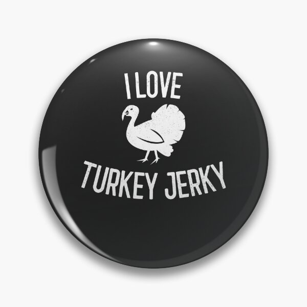 Item preview, I Love Turkey Jerky Gift designed and sold by EricJP.