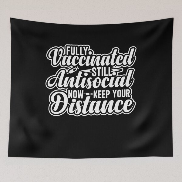 Item preview, Fully Vaccinated Still Antisocial Now Keep Your Distance designed and sold by RedQuality.