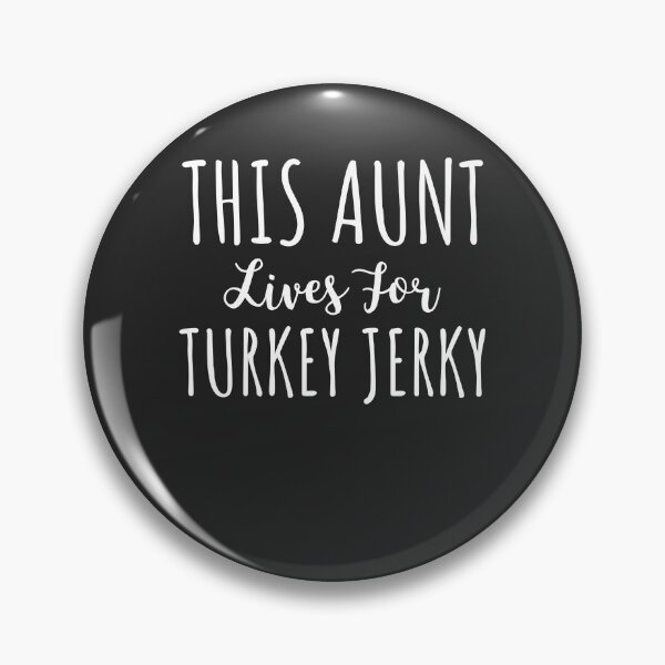 Item preview, This Aunt Lives For Turkey Jerky Gift designed and sold by EricJP.