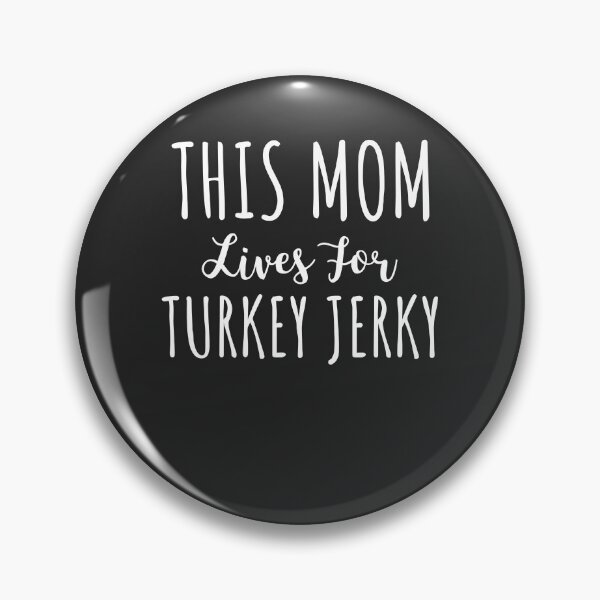 Item preview, This Mom Lives For Turkey Jerky Gift designed and sold by EricJP.
