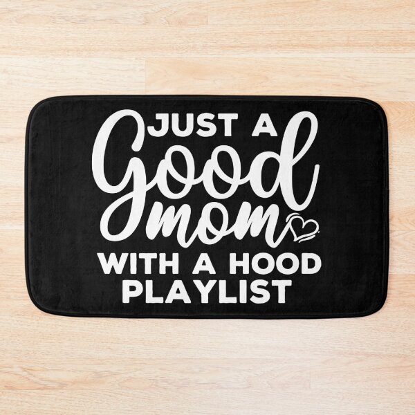 Item preview, Just A Good Mom With A Hood Playlist - Mothers Day Gift designed and sold by ohmier.