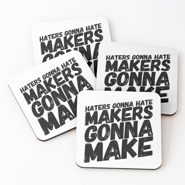 Item preview, Haters Gonna Hate Makers Gonna Make designed and sold by SerenaBliss.