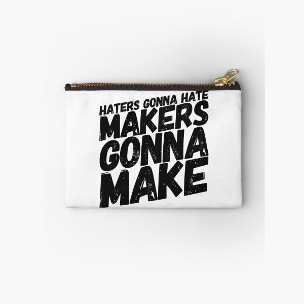 Item preview, Haters Gonna Hate Makers Gonna Make designed and sold by SerenaBliss.