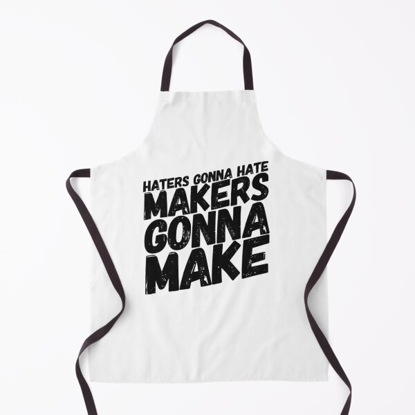 Item preview, Haters Gonna Hate Makers Gonna Make designed and sold by SerenaBliss.