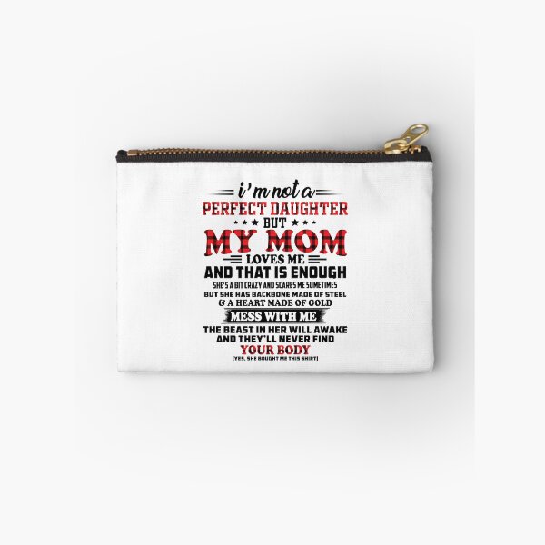 Item preview, I am not a perfect daughter but my mom loves me  designed and sold by hasanmasud.