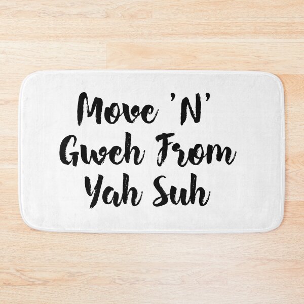 Item preview, Move and gweh from yah suh designed and sold by JAMAICAMERCH.