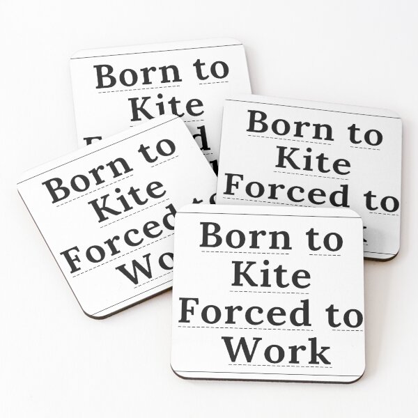 Item preview, Born to Kite Forced To Work designed and sold by artesiaKT.
