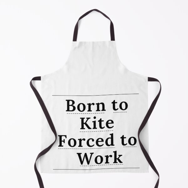 Item preview, Born to Kite Forced To Work designed and sold by artesiaKT.