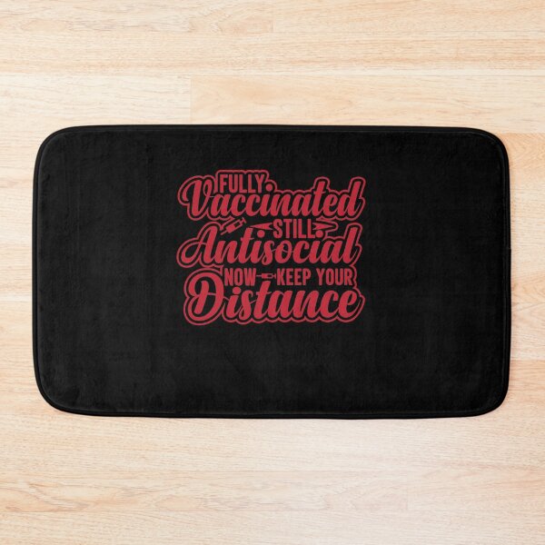 Item preview, Fully Vaccinated Still Antisocial Now Keep Your Distance designed and sold by RedQuality.