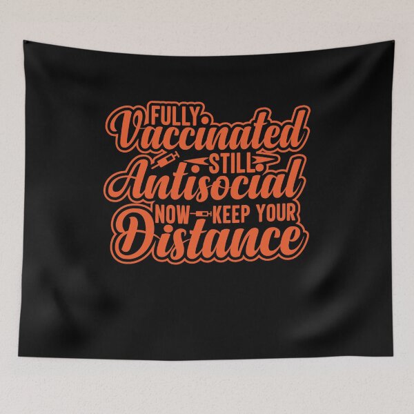 Item preview, Fully Vaccinated Still Antisocial Now Keep Your Distance designed and sold by RedQuality.