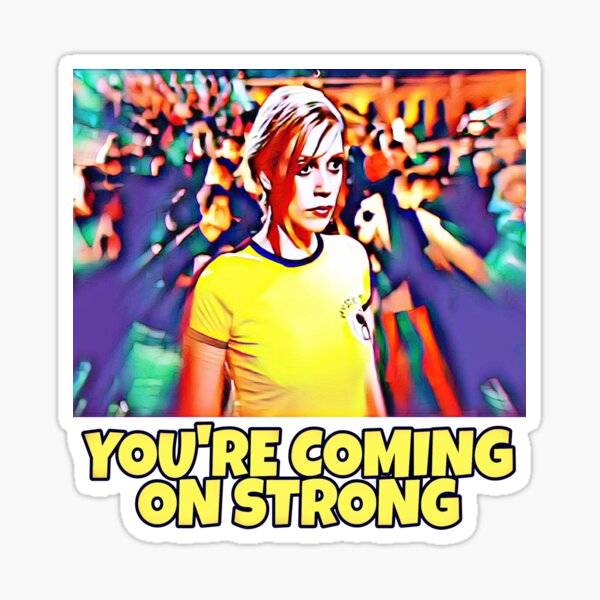 you-re-coming-on-strong-sticker-for-sale-by-rgpdesigns-redbubble