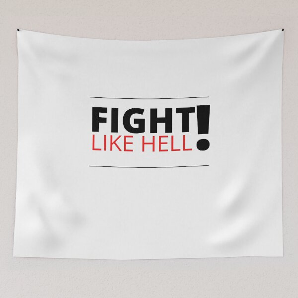 Item preview, Fight Like Hell designed and sold by Flirt-Teez.