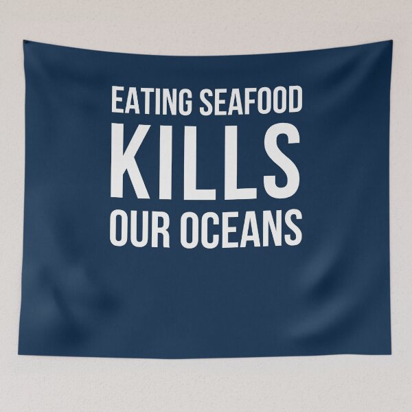 Item preview, Eating Seafood Kills Our Oceans designed and sold by IntegrityDesign.