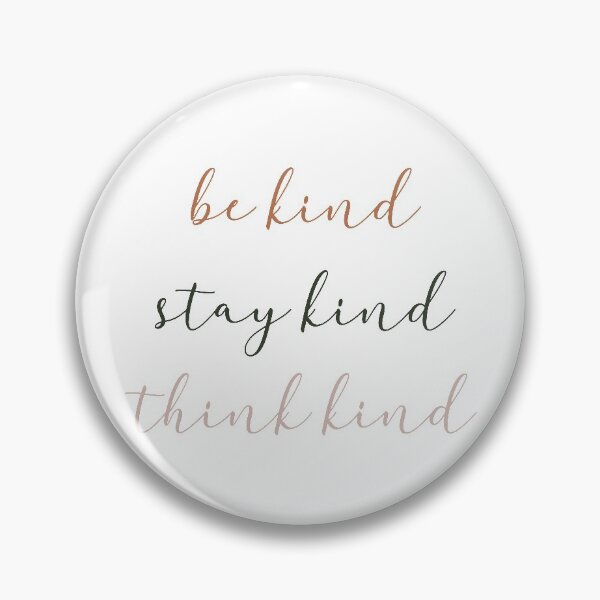 Item preview, Be kind, satay kind, think kind. Motivational quote designed and sold by Doucheka.