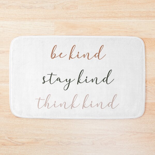 Item preview, Be kind, satay kind, think kind. Motivational quote designed and sold by Doucheka.