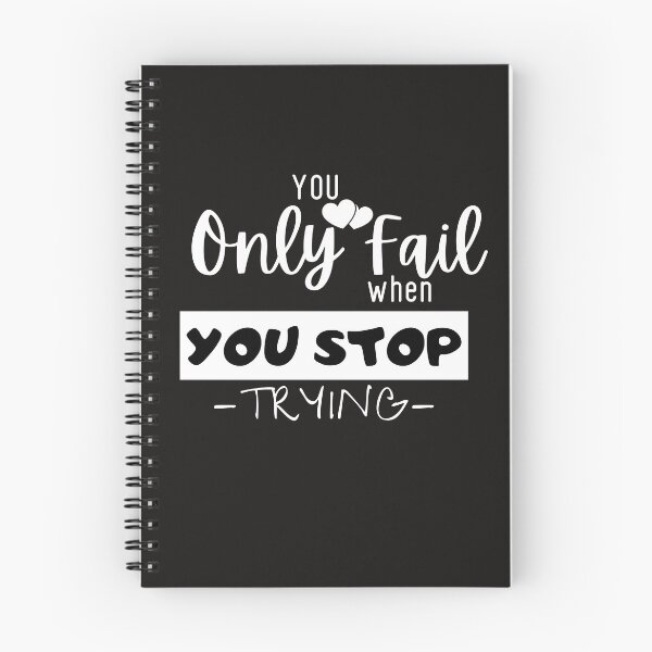 Item preview, You Only Fail When You Stop Trying designed and sold by redsh2564.