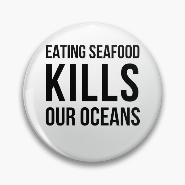 Item preview, Eating Seafood Kills Our Oceans designed and sold by IntegrityDesign.