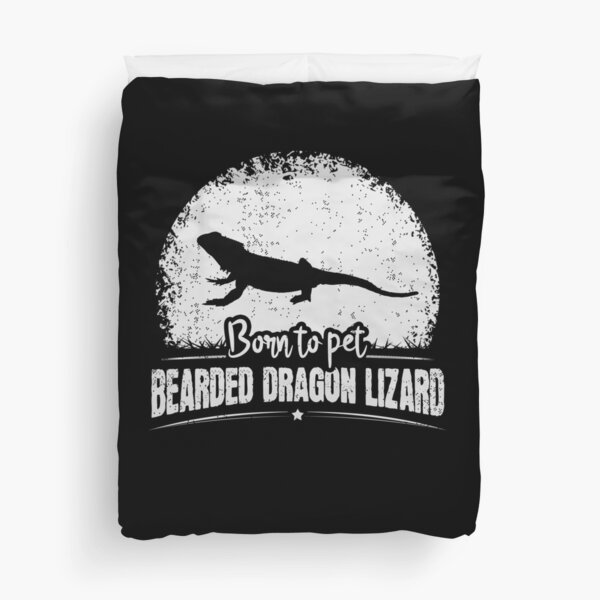 Beardie Funny Saying Born To Pet Bearded Dragon Lizard Duvet Cover