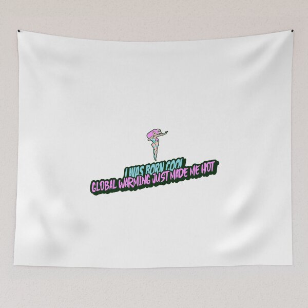 Item preview, I was born cool global warming just made me hot. designed and sold by Prototypicalart.