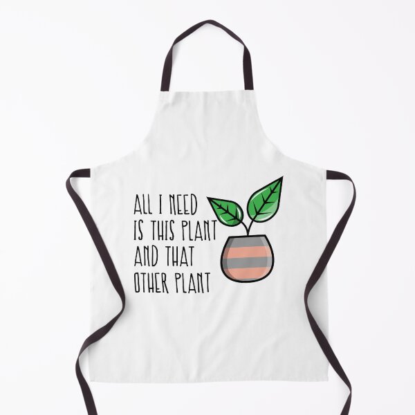 Item preview, All I Need Is This Plant And That Other Plant designed and sold by VikiQuick.