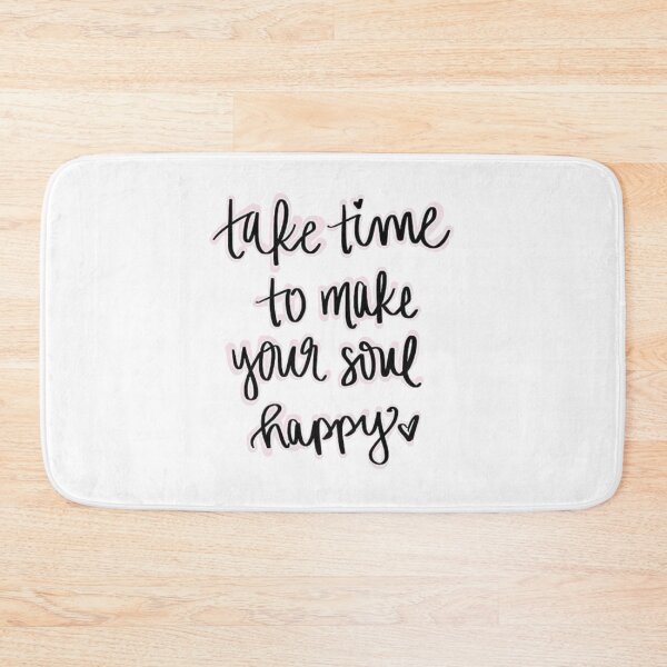Item preview, Take time to make your soul happy designed and sold by Cute-Stuffs.