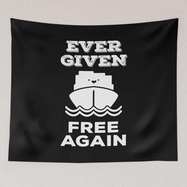Item preview, Ever Given Free Again Container Ship Stuck Suez Canal Cute designed and sold by WPahat.