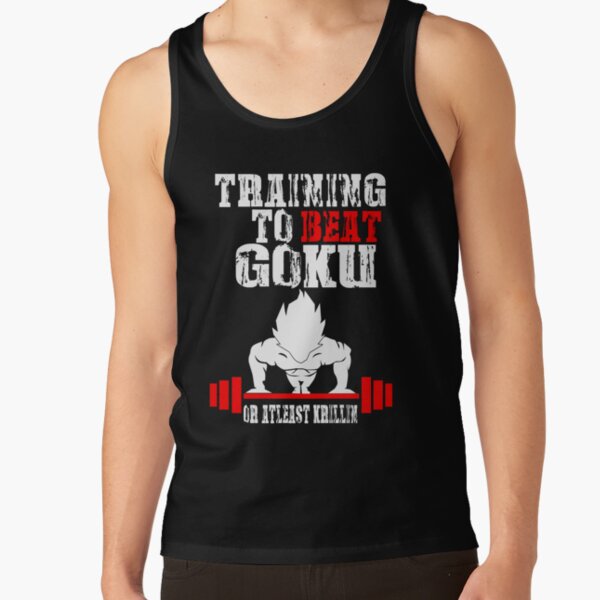 Training To Beat Goku Funny Gag Shirt Fro Men And Women Tank Top