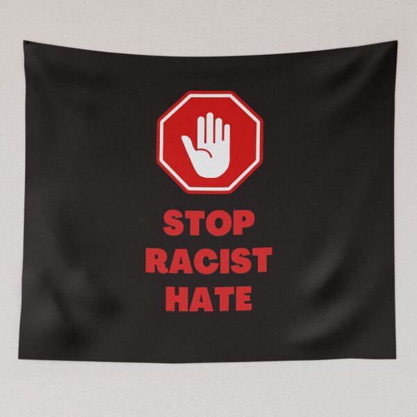Item preview, Stop Racist Hate designed and sold by ProBatavian.