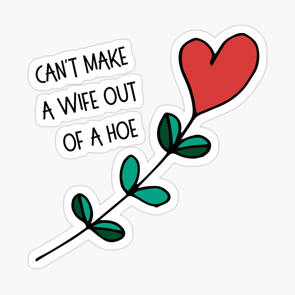 Wife Out Of A Hoe Lyrics Cant Make A Wife Out Of A Hoe" Poster By Jodes91 | Redbubble