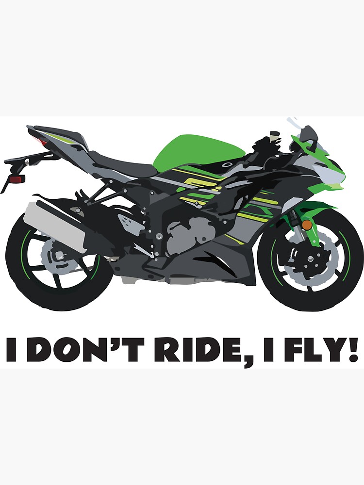 I don't ride, I fly! Kawasaki Ninja ZX-6R