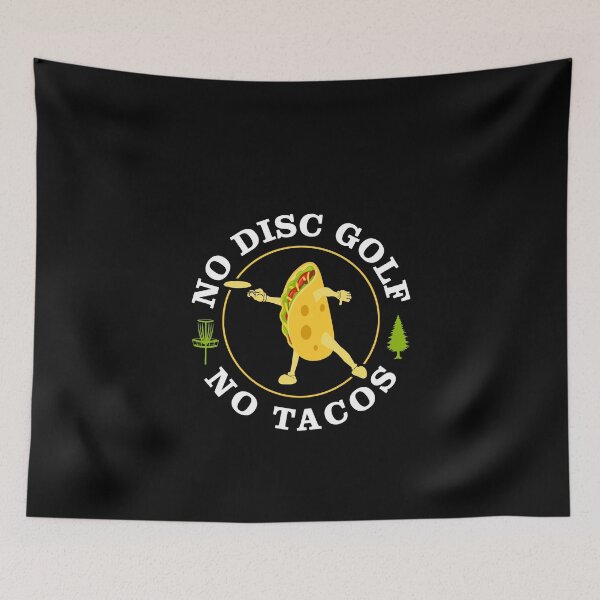 Item preview, No Disc Golf No Tacos - Funny Disc Golf  designed and sold by DiscGolfArts.