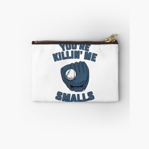 Item preview, You're Killin' Me Smalls 95 youre killin me smalls,softball,baseball designed and sold by davidcgonzale.