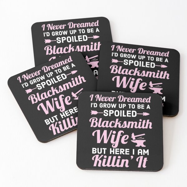 Item preview, Spoiled Blacksmiths Wife Gift designed and sold by AwesomeWorld1.