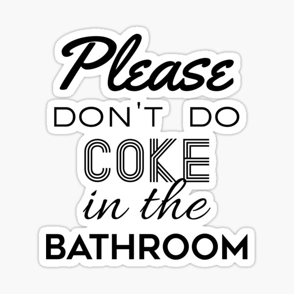 Funny Bathroom Hand Towel, Please Dont Do Coke in the Bathroom